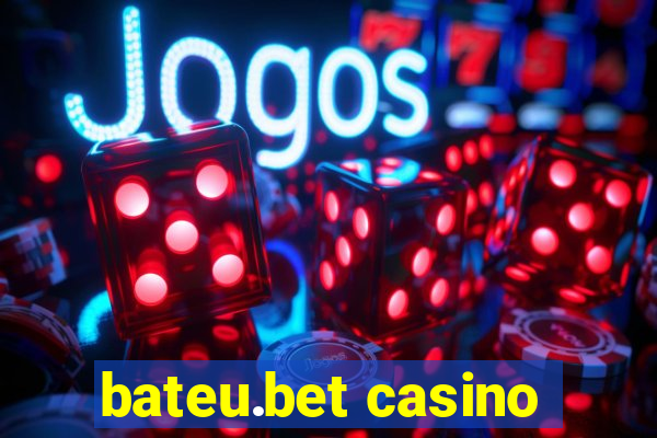 bateu.bet casino